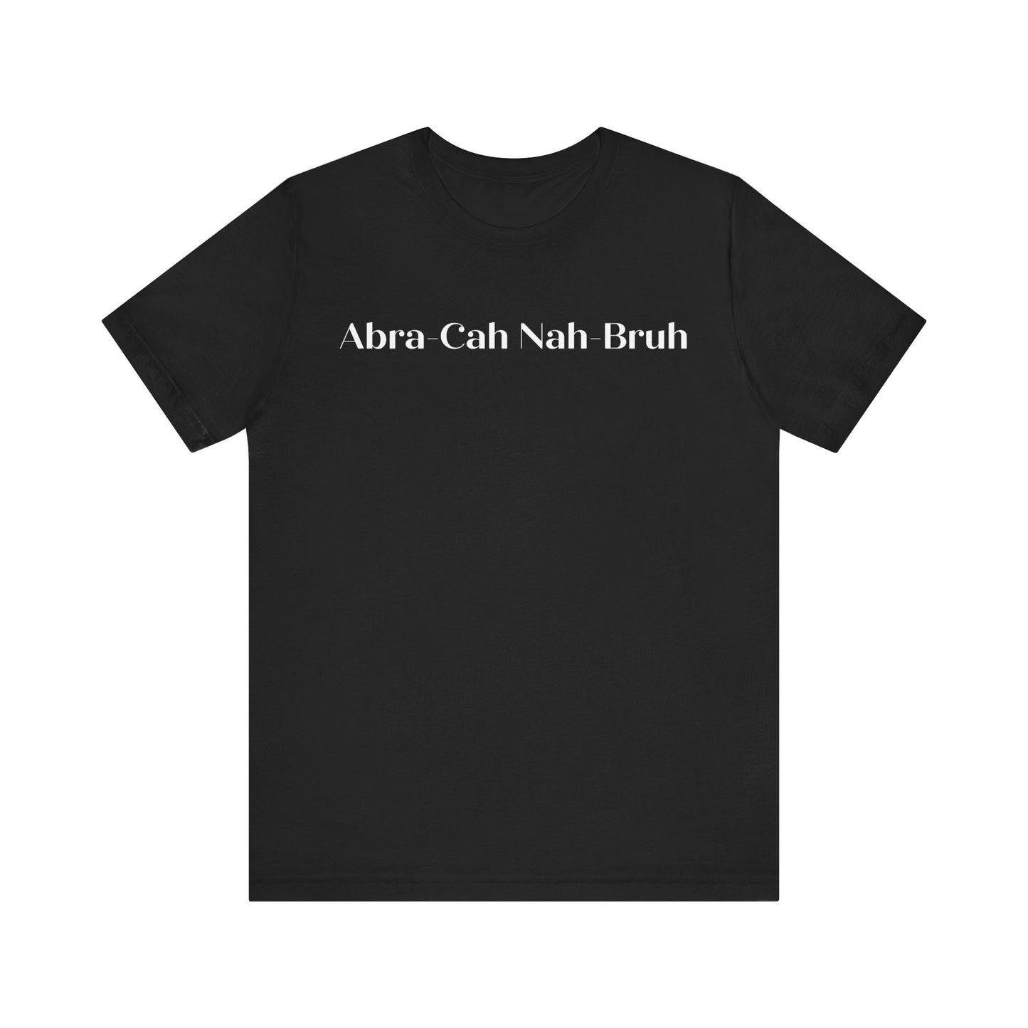 Men’s Abra-Cah Nah-Bruh Jersey Short Sleeve Tee