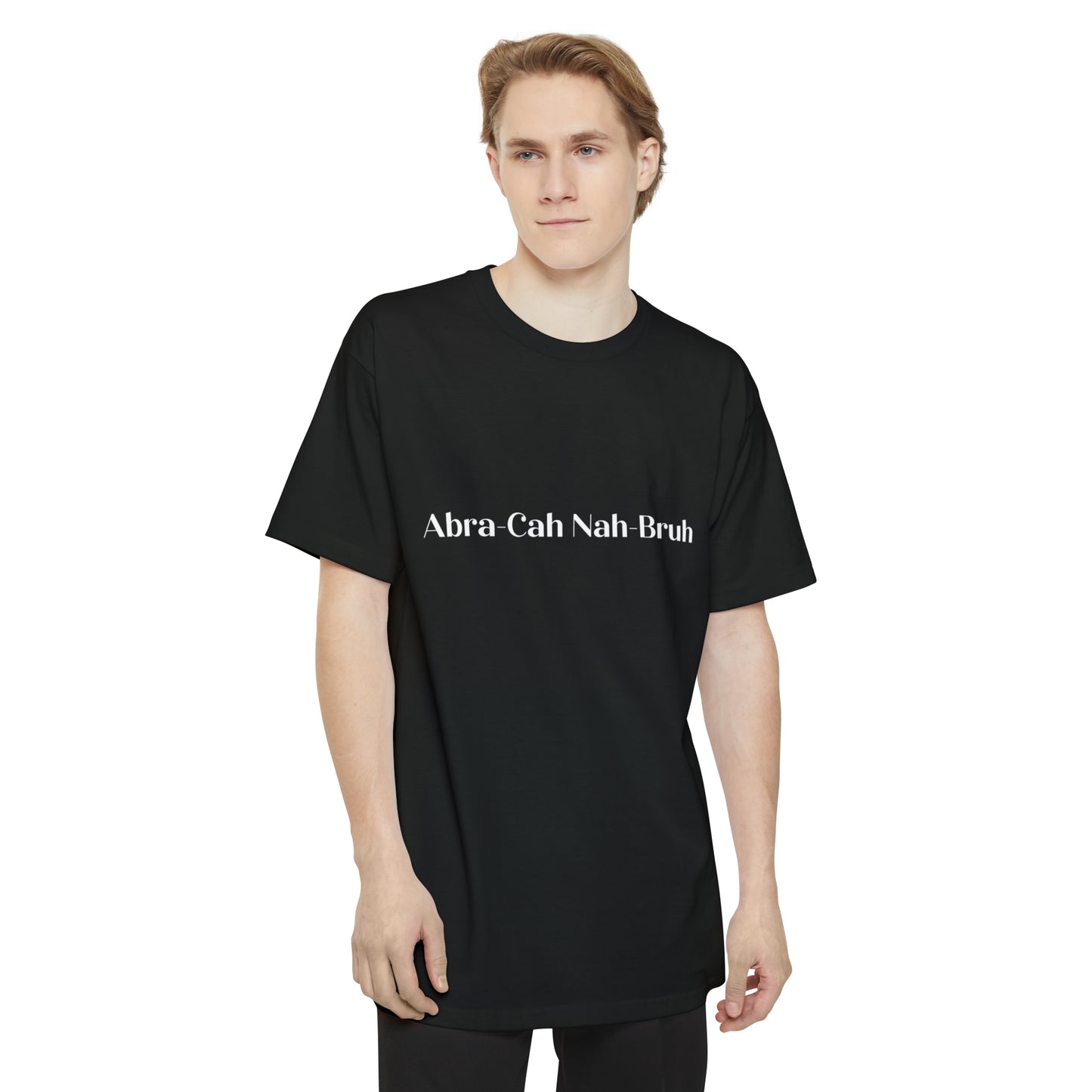 Unisex Tall Abra-Cah Nah-Bruh Beefy-T® T-Shirt